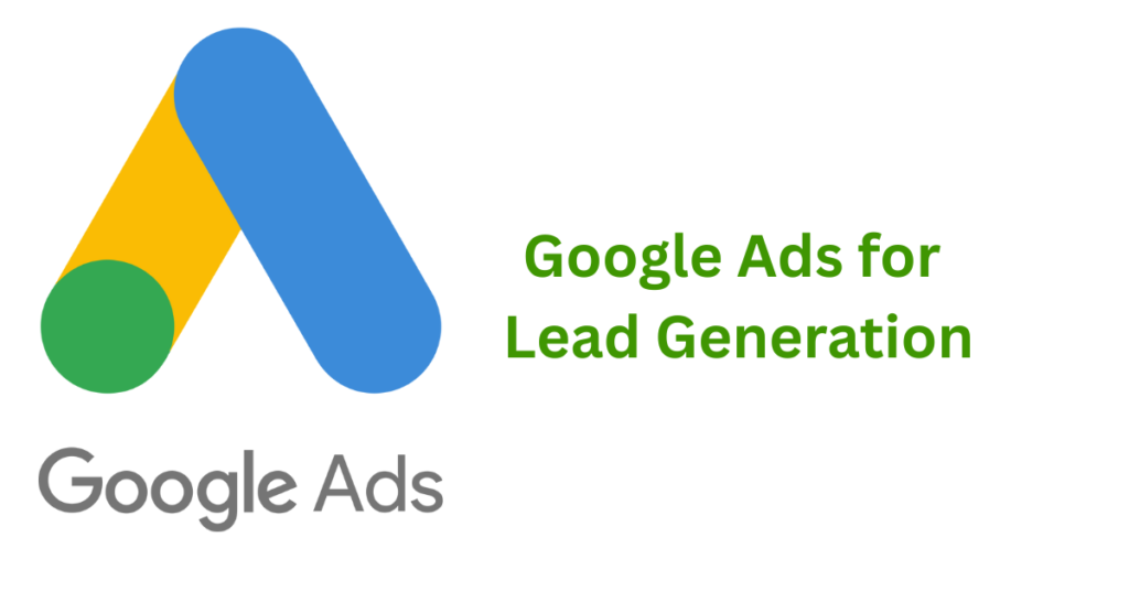 Google Ads for lead Generation
